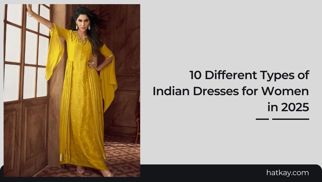10 Different Types of Indian Dresses for Women in 2025 10 Different Types of Indian Dresses for Women in 2025