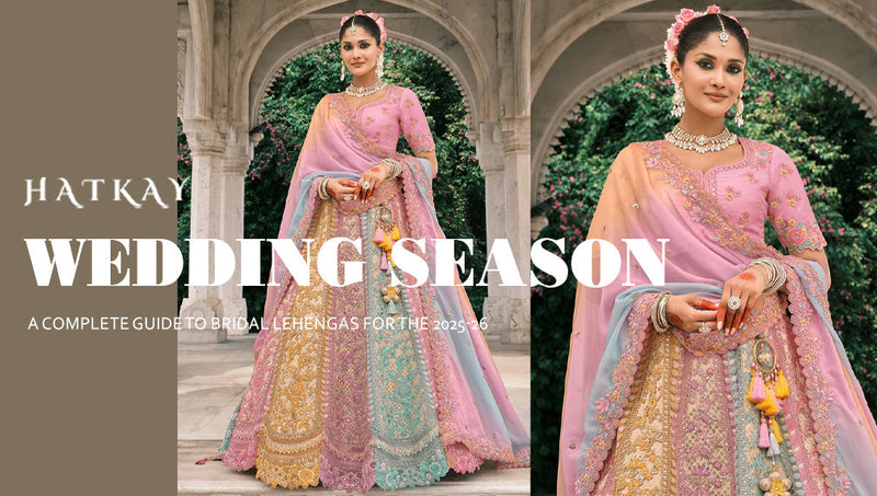 A Complete Guide to Bridal Lehengas for the 2025-26 Wedding Season