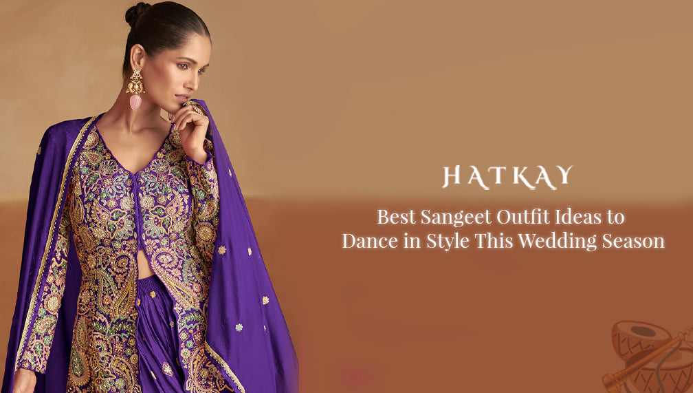 Best Sangeet Outfit Ideas to Dance in Style This Wedding Season