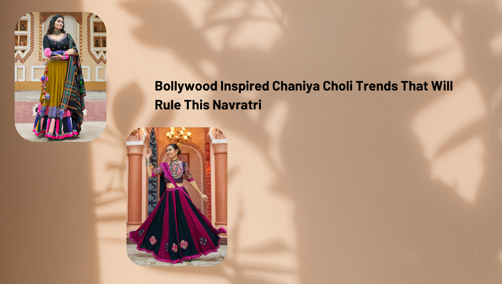 Bollywood Inspired Chaniya Choli Trends That Will Rule This Navratri