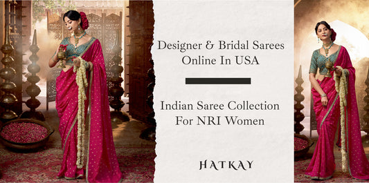 Buy Designer & Bridal Sarees Online in USA – Indian Saree Collection for NRI Women