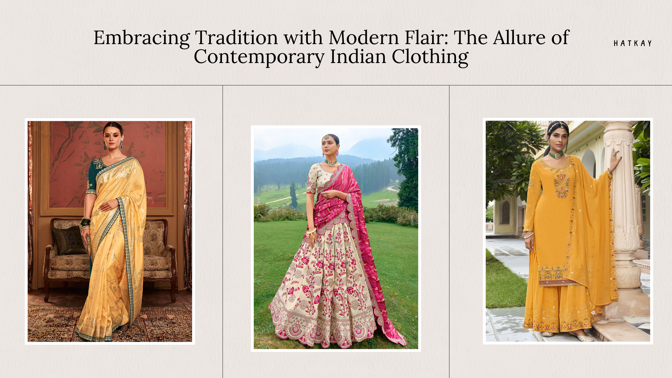 Embracing Tradition with Modern Flair: The Allure of Contemporary Indian Clothing