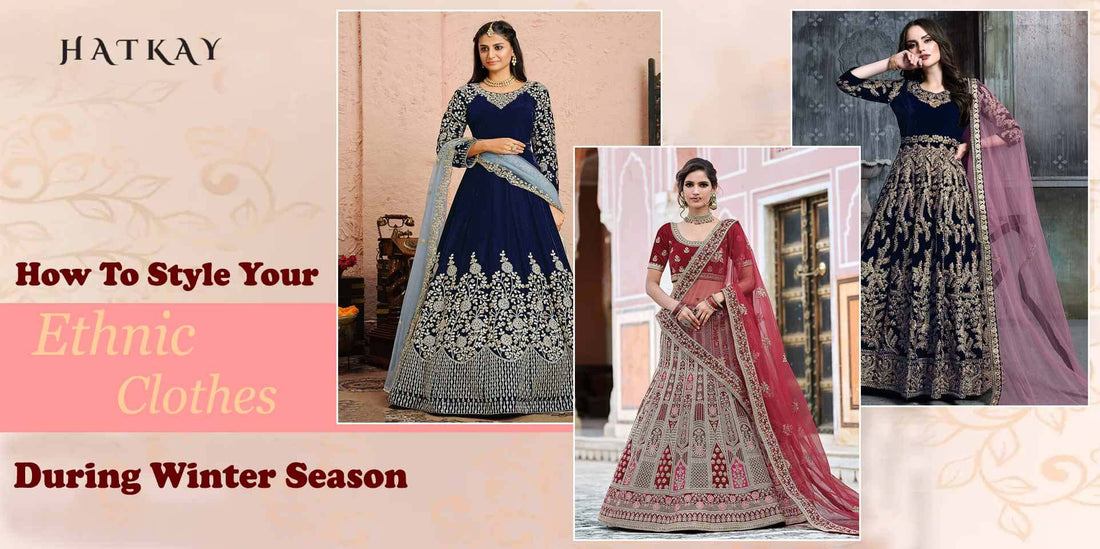 How To Style Your Ethnic Clothes During Winter Season