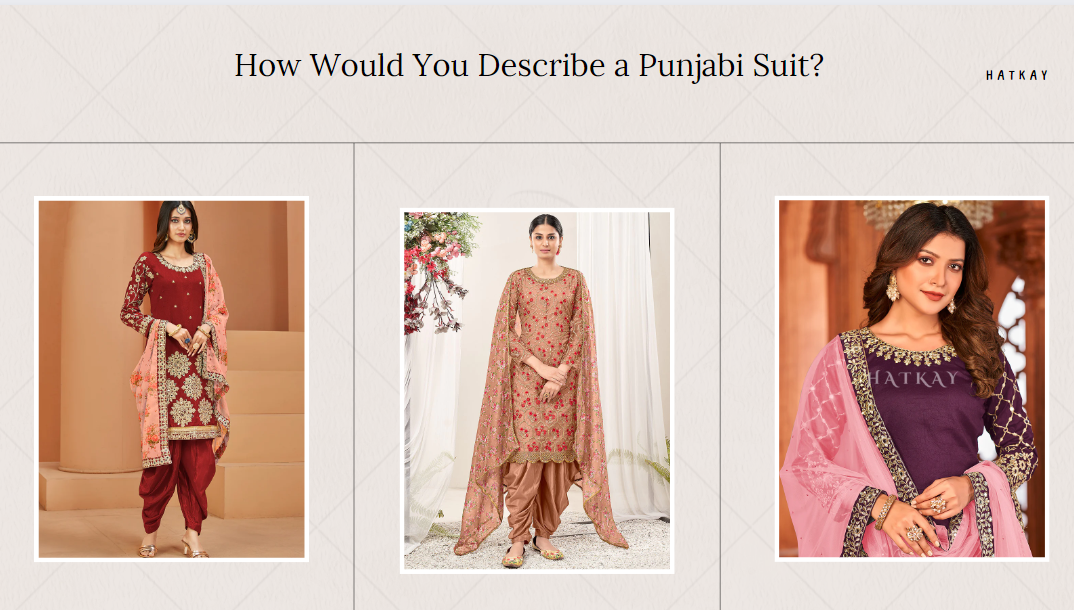 How Would You Describe a Punjabi Suit?