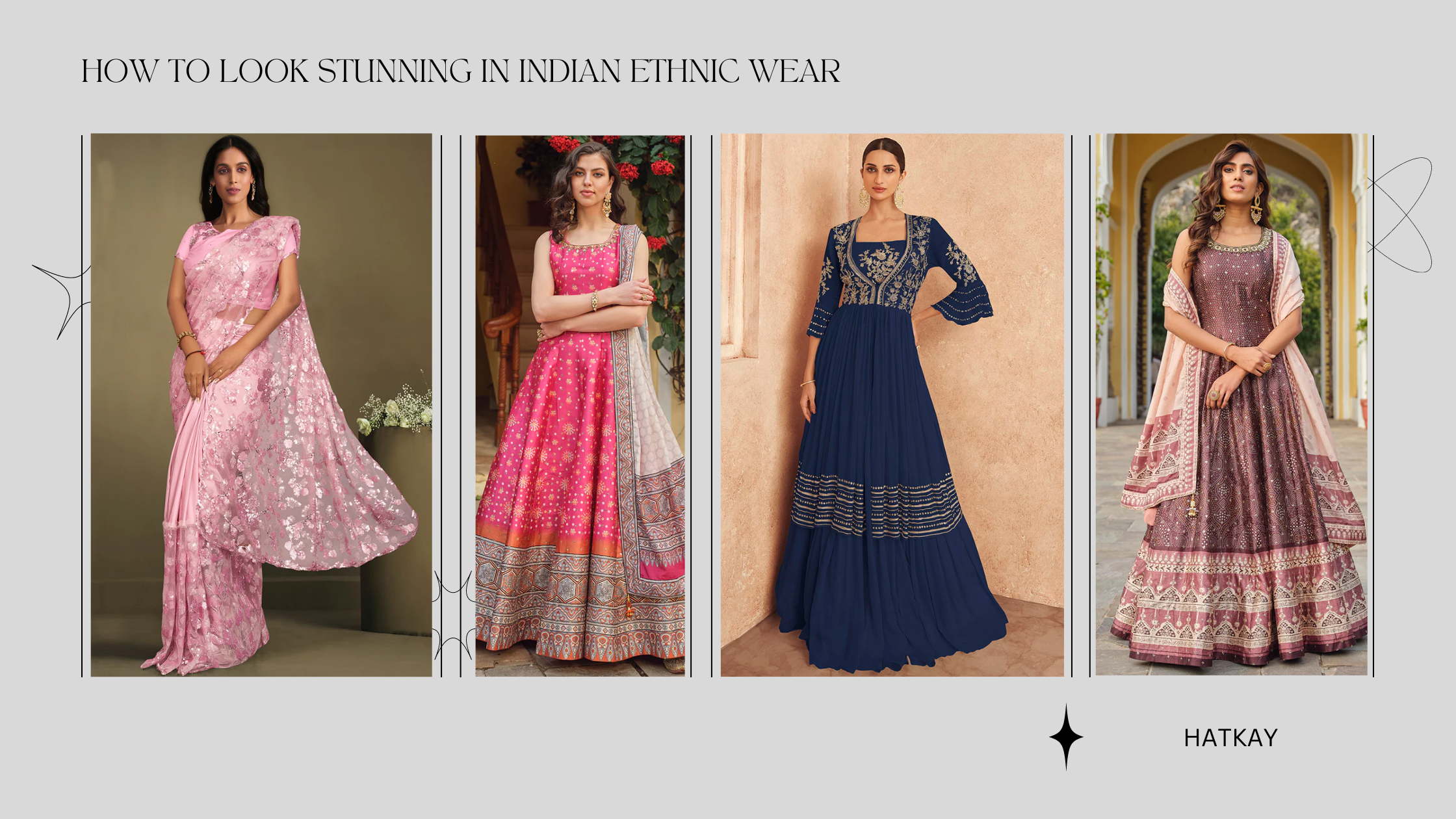 How to Look Stunning in Indian Ethnic Wear