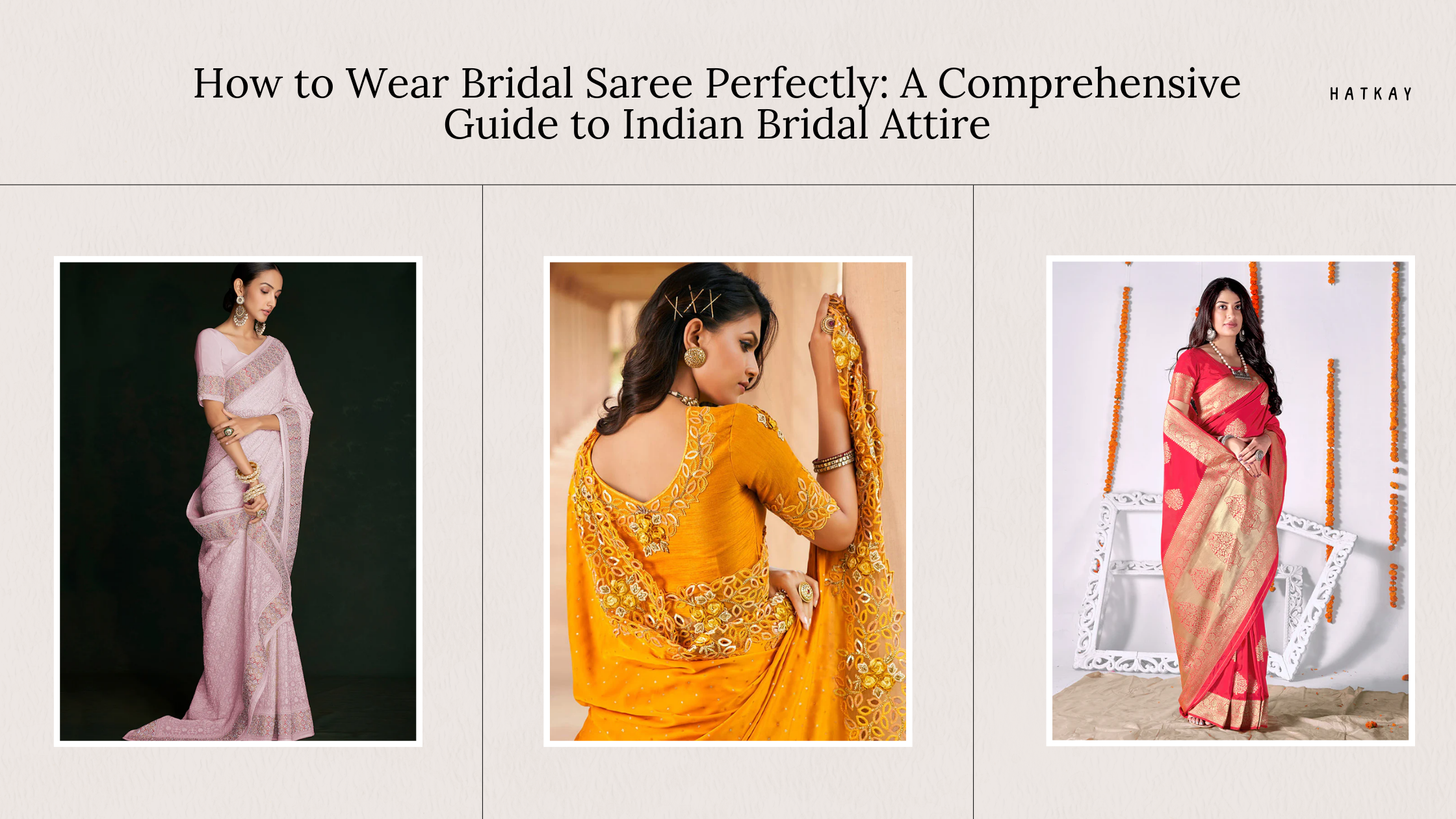 How to Wear Bridal Saree Perfectly: A Comprehensive Guide to Indian Bridal Attire