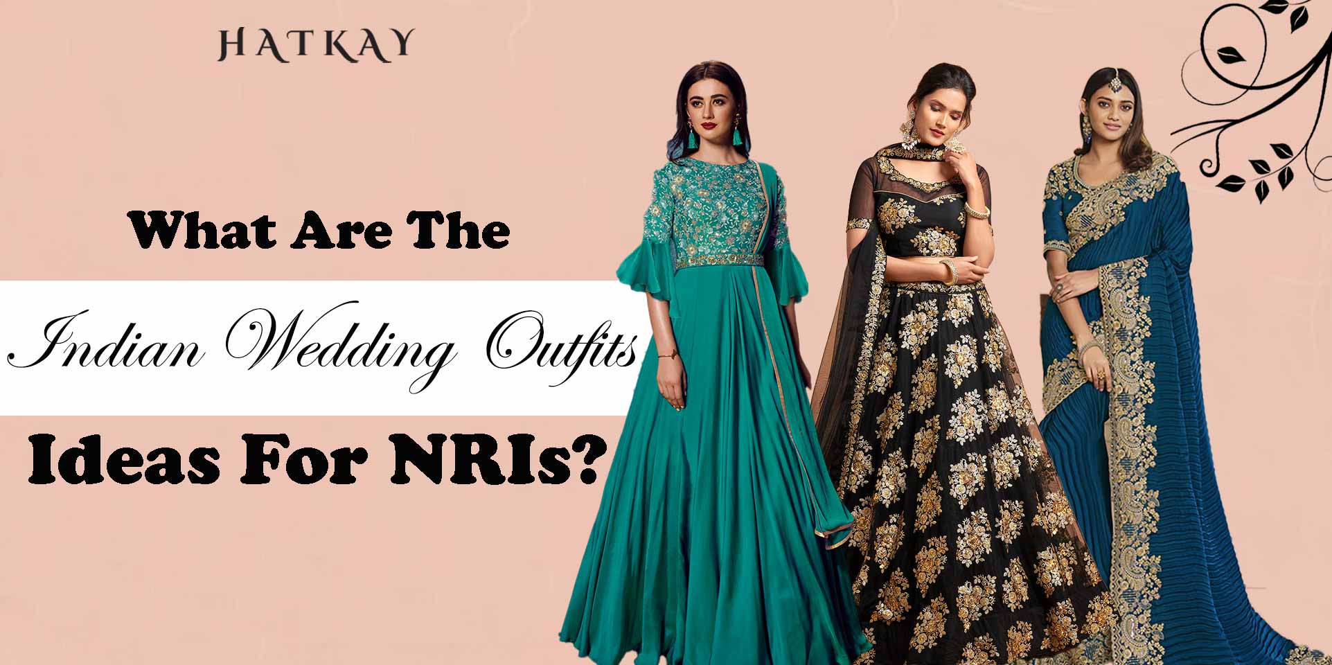 What are the Indian Wedding Outfits Ideas for NRIs?