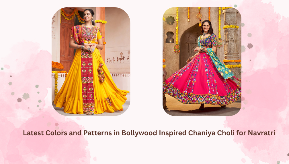 Latest Colors and Patterns in Bollywood Inspired Chaniya Choli for Navratri