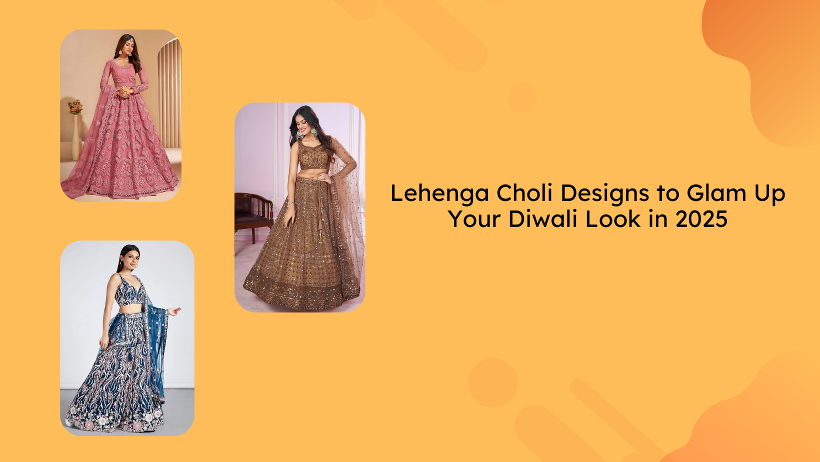 Lehenga Choli Designs to Glam Up Your Diwali Look in 2025