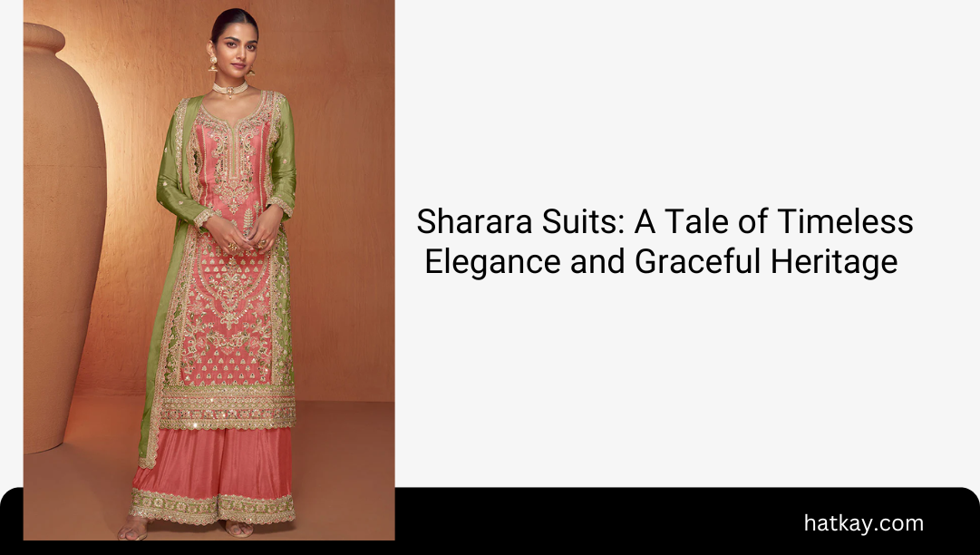 Sharara Suits: A Tale of Timeless Elegance and Graceful Heritage