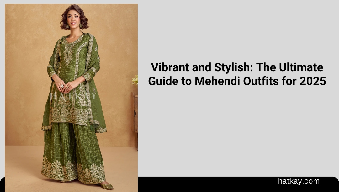 Vibrant and Stylish: The Ultimate Guide to Mehendi Outfits for 2025