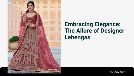 Embracing Elegance: The Allure of Designer Lehengas 
