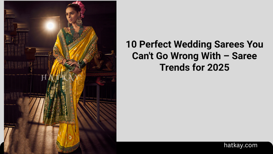 10 Perfect Wedding Sarees You Can't Go Wrong With – Saree Trends for 2025