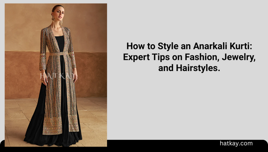 How to Style an Anarkali Kurti: Expert Tips on Fashion, Jewelry, and Hairstyles.