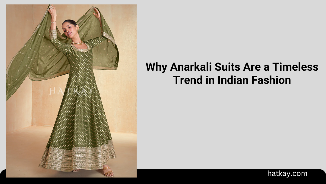 Why Anarkali Suits Are a Timeless Trend in Indian Fashion