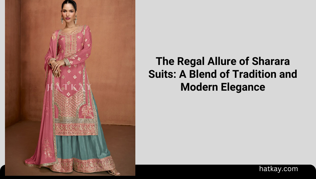 The Regal Allure of Sharara Suits: A Blend of Tradition and Modern Elegance