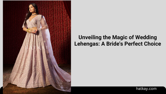 Unveiling the Magic of Wedding Lehengas: A Bride's Perfect Choice