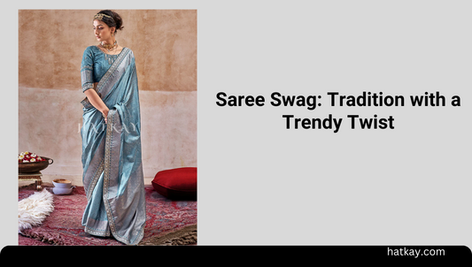 Saree Swag: Tradition with a Trendy Twist