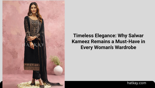 Timeless Elegance: Why Salwar Kameez Remains a Must-Have in Every Woman’s Wardrobe