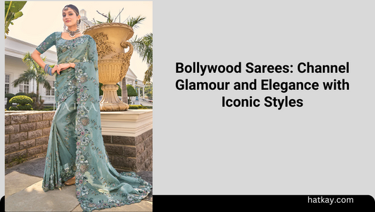 Bollywood Sarees: Channel Glamour and Elegance with Iconic Styles