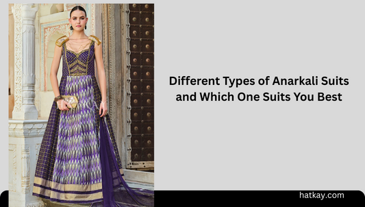 Different Types of Anarkali Suits and Which One Suits You Best