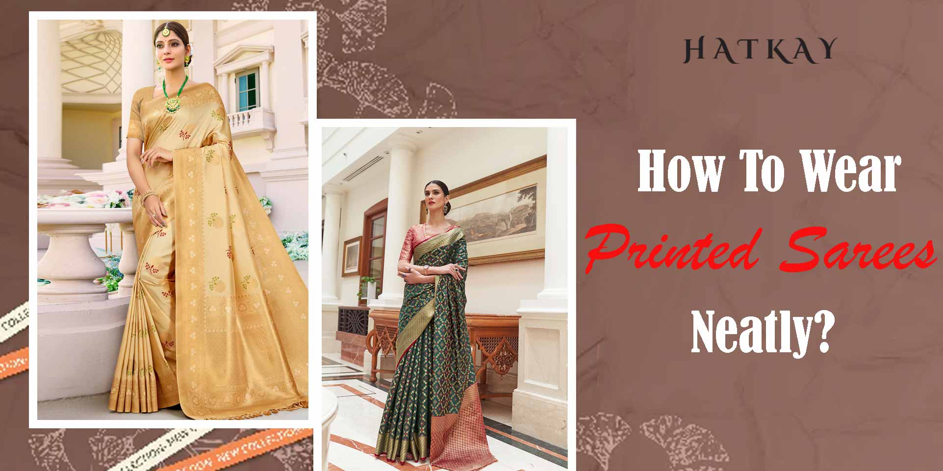 How to Wear Printed Sarees Neatly?