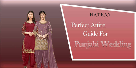Perfect Attire Guide for Punjabi Wedding