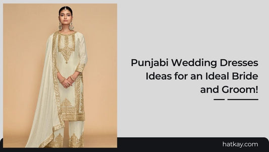 Punjabi Wedding Dresses Ideas for an Ideal Bride and Groom!