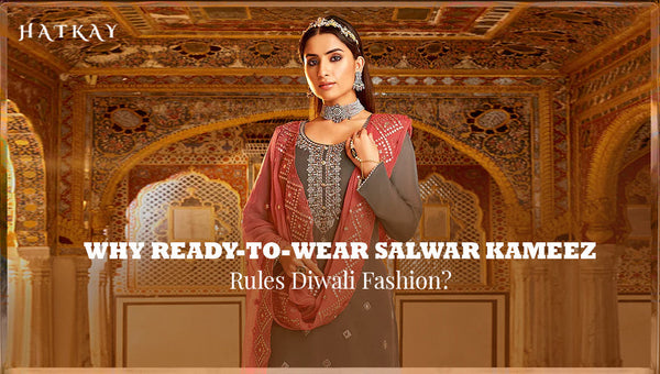 Why Ready-to-Wear Salwar Kameez Rules Diwali Fashion?
