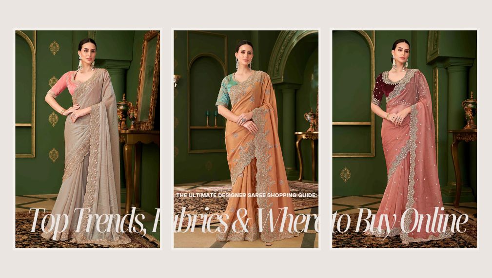 Designer Saree Shopping Guide