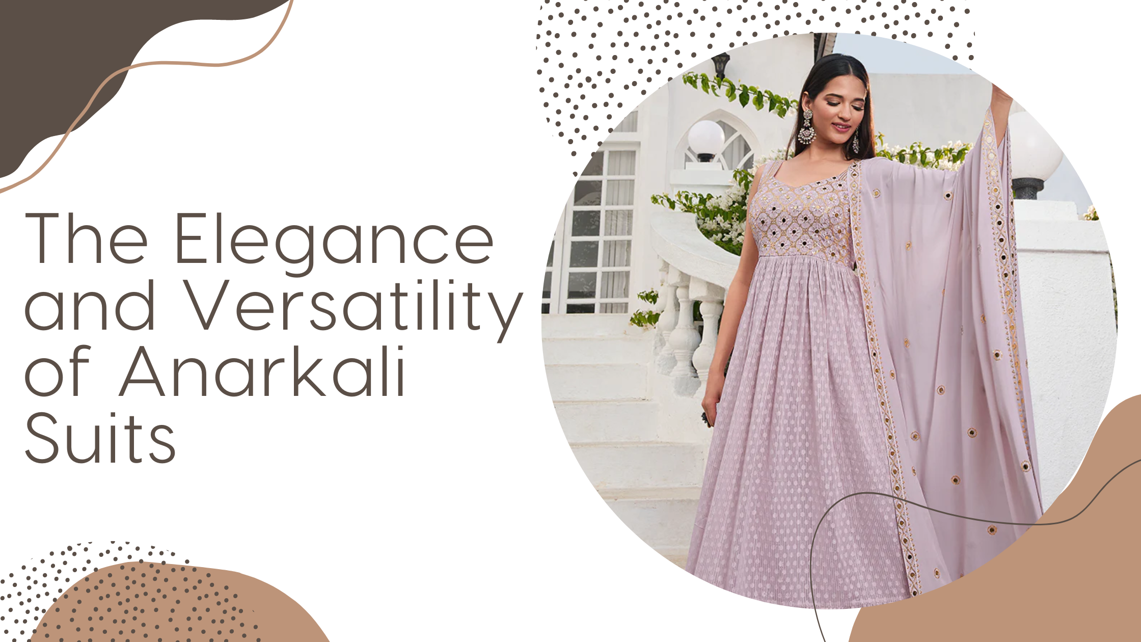 The Elegance and Versatility of Anarkali Suits: A Perfect Attire Choice for Weddings
