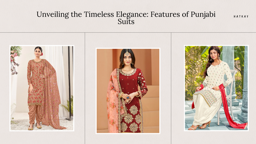 Unveiling the Timeless Elegance: Features of Punjabi Suits