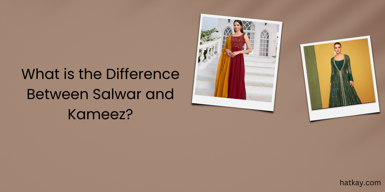 What is the Difference Between Salwar and Kameez?