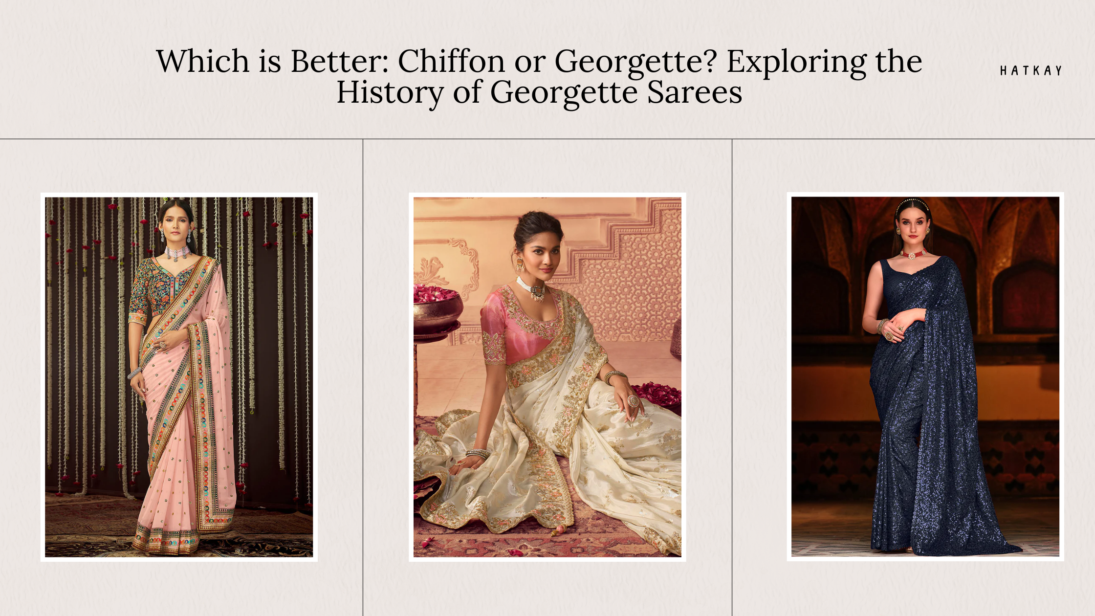 Which is Better: Chiffon or Georgette? Exploring the History of Georgette Sarees